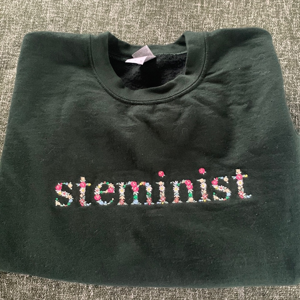 Custom made “steminist” sweatshirt